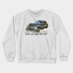 1947 Packard 2106 Custom Super Clipper Club Sedan Crewneck Sweatshirt